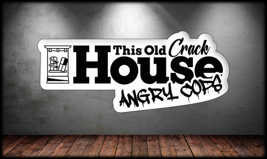 Crack House Sticker