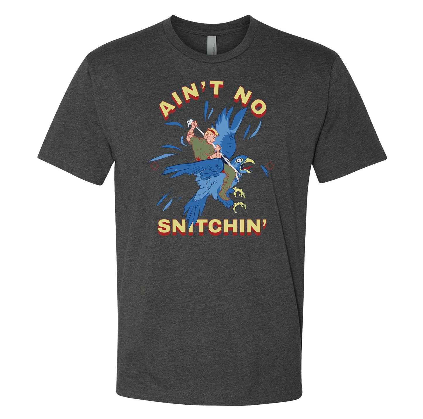 Ain't No Snitchin' Tee